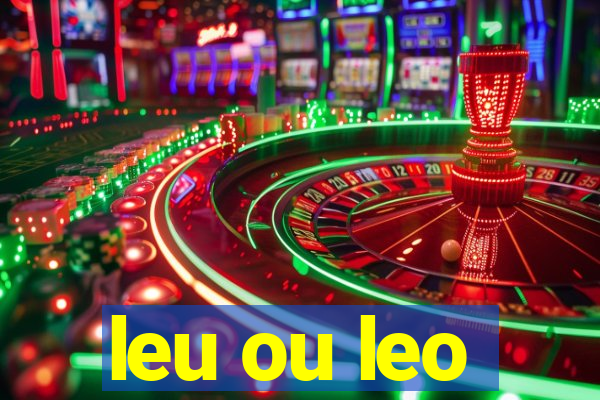 leu ou leo